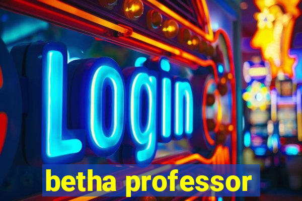 betha professor